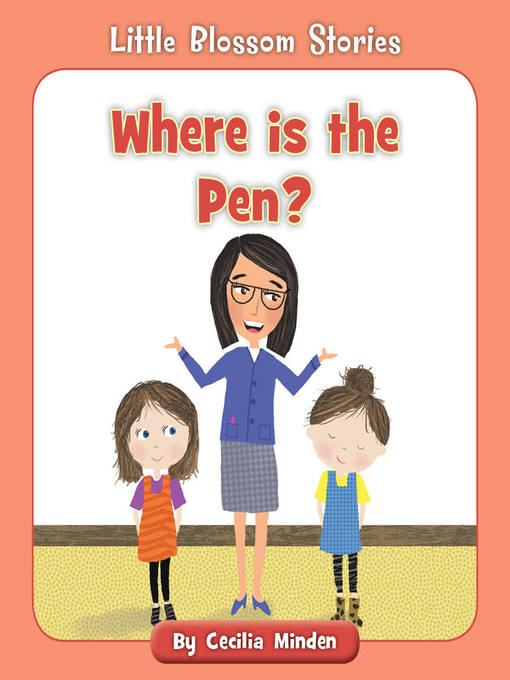 Title details for Where is the Pen? by Cecilia Minden - Available
